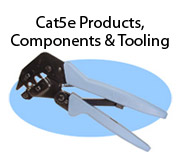 Cat5e Products, Components & Tooling